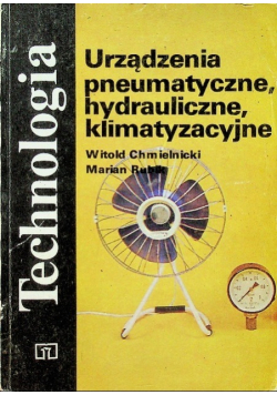 Technologia Urządzenia pneumatyczne hydrauliczne