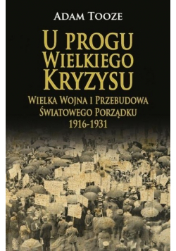 U progu Wielkiego Kryzysu