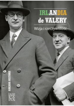 Irlandia de Valery. Wizja i rzeczywistość