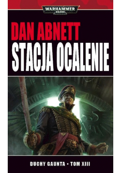 Stacja Ocalenie Duchy Gaunta Tom XIII