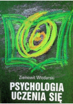 Psychologia uczenia się Tom I