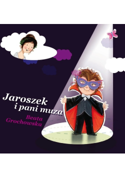 Jaroszek i pani muza