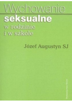 Wychowanie seksualne w rodzinie i w szkole