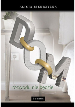 Dom Rozwodu nie będzie