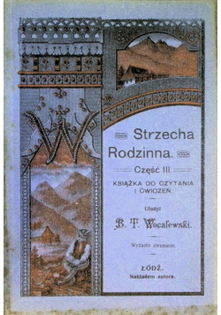 Strzecha Rodzinna. Część III. Książka do czytania i ćwiczeń. 1917 r.