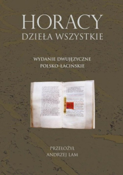 Horacy Dzieła wszystkie wydanie polsko-łacińskie