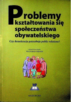 Problemy kształtowania się społeczeństwa obywatelskiego