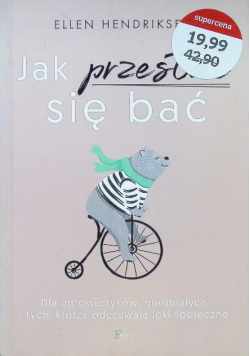 Jak przestać się bać