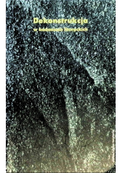 Dekonstrukcja w badaniach literackich