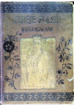 Dzieje Polski ilustrowane, Tom I, 1899 r.