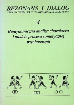 Biodynamiczna analiza charakteru i modele procesu somatycznej psychoterapii