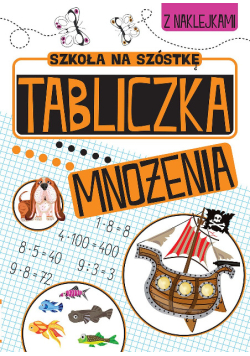 Szkoła na szóstkę Tabliczka mnożenia