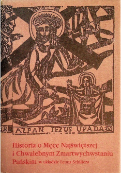Historia o Męce Najświętszej i Chwalebnym Zmartwychwstaniu Pańskim