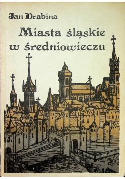 Miasta śląskie w średniowieczu