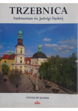 Trzebnica Sanktuarium św Jadwigi Śląskiej