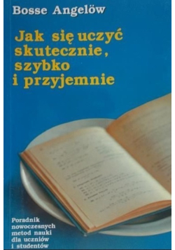 Jak się uczyć skutecznie szybko i przyjemnie