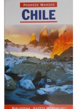 Podróże marzeń Tom 8 Chile