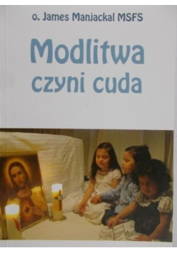Modlitwa czyni cuda