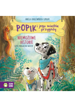 Popik i jego wielkie przygody. Niemożliwe historie