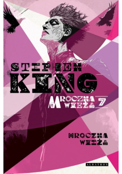 Mroczna Wieża Vii: Mroczna Wieża (Barwione Krawędzie) - Stephen King