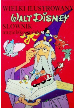 Wielki ilustrowany Walt Disney Słownik angielsko - polski