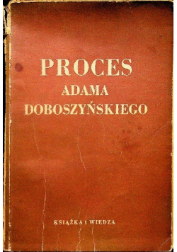 Proces Adama Doboszyńskiego 1949 r.