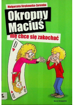Okropny Maciuś nie chce się zakochać