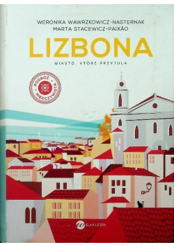 Lizbona Miasto, które przytula