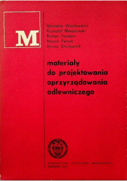 Materiały do projektowania oprzyrządowania odlewniczego