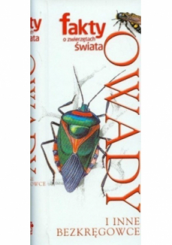 Fakty o zwierzętach świat owady i inne kręgowce