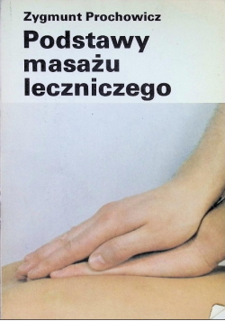 Podstawy masażu leczniczego