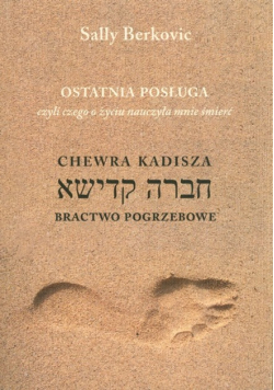 Ostatnia posługa czyli czego o życiu nauczyła mnie śmierć