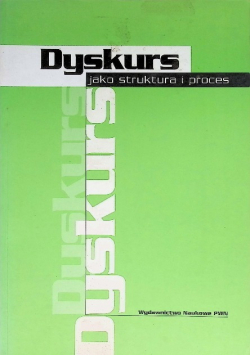 Dyskurs jako struktura i proces