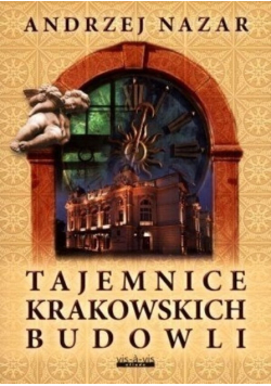 Tajemnice krakowskich budowli