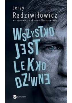 Wszystko jest lekko dziwne