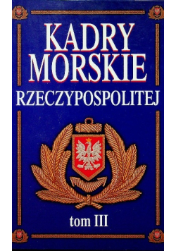 Kadry Morskie Rzeczypospolitej Tom 3