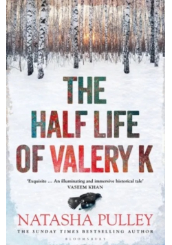 The Half Life of Valery K