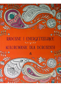 Radosne i energetyzujące kolorowanie dla dorosłych