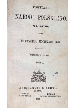 Powstanie Narodu Polskiego w roku 1830 1831 Tom I 1863 r.