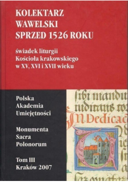 Kolektarz wawelski sprzed 1526 roku Tom III