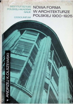 Nowa forma w architekturze polskiej 1900 -1925