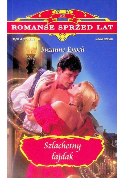Romanse sprzed lat Tom 80 Szlachetny łajdak