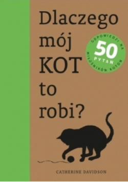 Dlaczego mój kot to robi