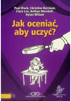 Jak oceniać, aby uczyć?