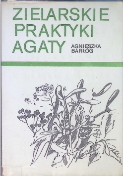 Zielarskie praktyki Agaty