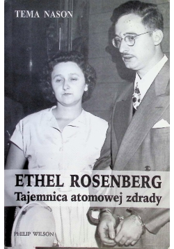 Ethel Rosenberg Tajemnica atomowej zdrady