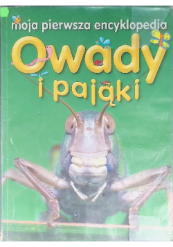 Moja pierwsza encyklopedia Owady i Pająki