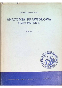 Anatomia prawidłowa człowieka Tom III