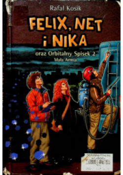 Felix Net i Nika oraz Orbitalny Spisek 2 Mała Armia