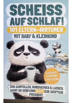 Scheiß auf Schlaf 101 Eltern-Irrtumer mit Baby & Kleinkind